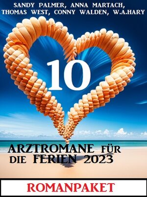 cover image of 10 Arztromane für die Ferien 2023